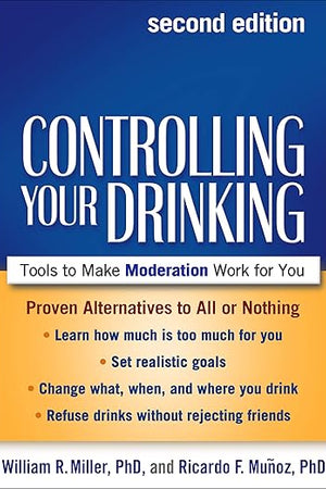 Controlling Your Drinking: Tools to Make Moderation Work for You