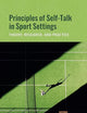 Principles of Self-Talk in Sport Settings: Theory, Research, and Practice