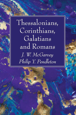 Thessalonians, Corinthians, Galatians and Romans