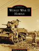 World War II Hawaii (Images of America)