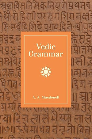 Vedic Grammar | Arthur Anthony Macdonell