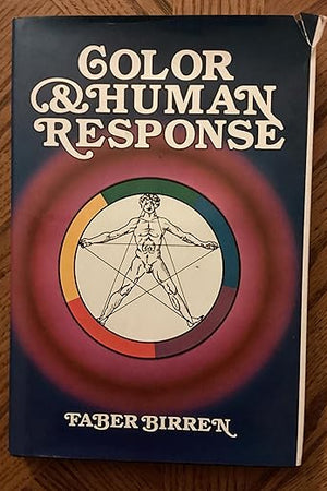 Color & human response: Aspects of light and color bearing on the reactions of living things and the welfare of human beings