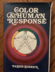 Color & human response: Aspects of light and color bearing on the reactions of living things and the welfare of human beings