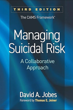Managing Suicidal Risk: A Collaborative Approach