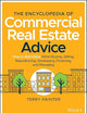 The Encyclopedia of Commercial Real Estate Advice: How to Add Value When Buying, Selling, Repositioning, Developing, Financing, and Managing
