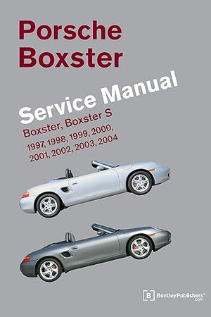 Porsche Boxster, Boxster S Service Manual: 1997, 1998, 1999, 2000, 2001, 2002, 2003, 2004: 2.5 Liter, 2.7 Liter, 3.2 Liter Engines