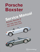 Porsche Boxster, Boxster S Service Manual: 1997, 1998, 1999, 2000, 2001, 2002, 2003, 2004: 2.5 Liter, 2.7 Liter, 3.2 Liter Engines