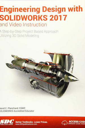 Engineering Design with SOLIDWORKS 2017 (Including unique access code)