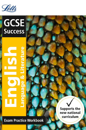 Letts GCSE Revision Success (New 2015 Curriculum Edition) ― GCSE English Language and English Literature: Exam Practice Workbook, With Practice Test Paper