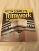 Complete Trimwork and Carpentry