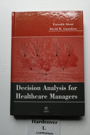 Decision Analysis for Healthcare Managers