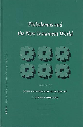 Philodemus and the New Testament World (Novum Testamentum, Supplements, 111)