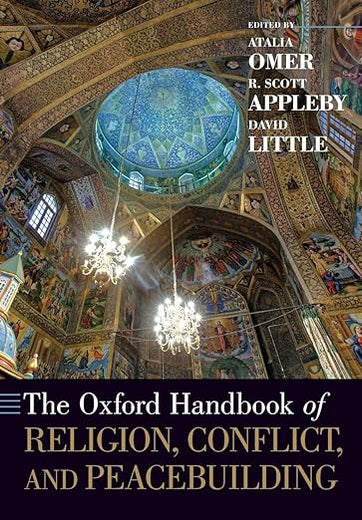 THE OXFORD HANDBOOK OF RELIGION CONFLICT AND PEACEBUILDING