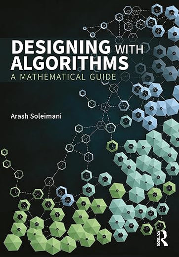 Designing with Algorithms: A Mathematical Guide