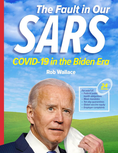 The Fault in Our SARS: COVID-19 in the Biden Era