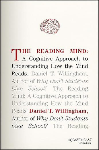The Reading Mind: A Cognitive Approach to Understanding How the Mind Reads