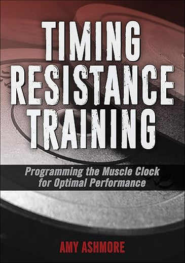 Timing Resistance Training: Programming the Muscle Clock for Optimal Performance