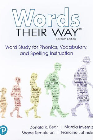 Words Their Way: Word Study for Phonics, Vocabulary, and Spelling Instruction