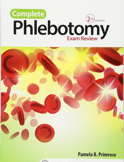 Complete Phlebotomy Exam Review