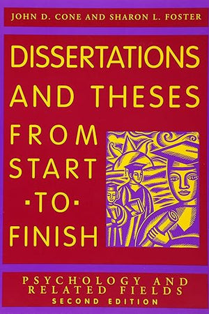 Dissertations And Theses from Start to Finish: Psychology And Related Fields