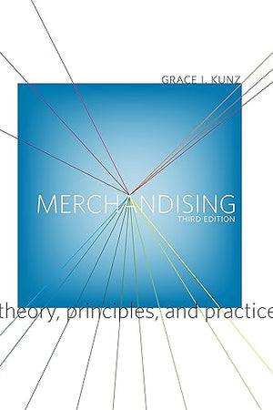Merchandising: Theory, Principles, and Practice