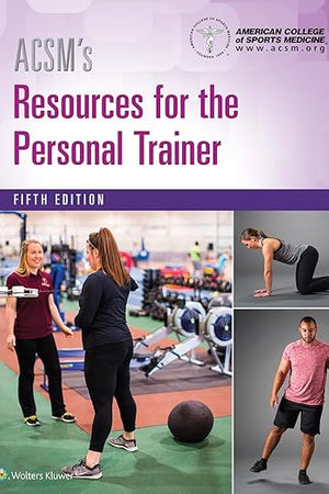 ACSM's Resources for the Personal Trainer (American College of Sports Medicine)