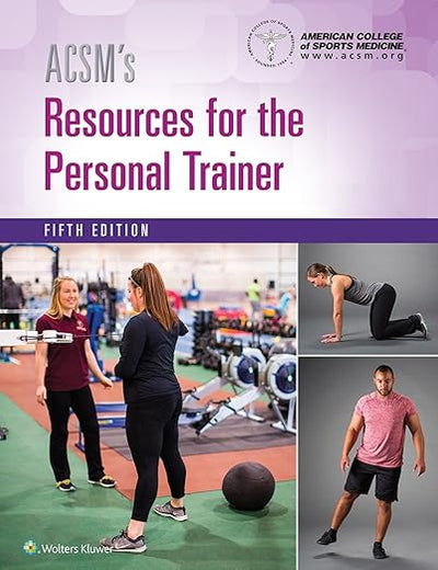 ACSM's Resources for the Personal Trainer (American College of Sports Medicine)