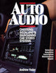 Auto Audio/Choosing Installing & Maintaining Car Stereo Systems: Selection Assembly Installation Maintenance Repair