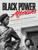 Black Power Afterlives: The Enduring Significance of the Black Panther Party