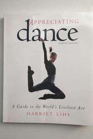 Appreciating Dance: A Guide to the World's Liveliest Art