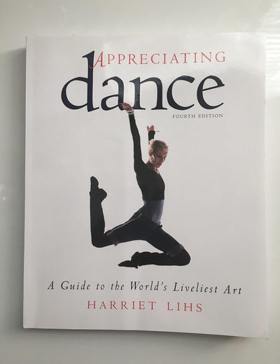 Appreciating Dance: A Guide to the World's Liveliest Art