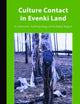 Culture Contact in Evenki Land: A Cybernetic Anthropology of the Baikal Region (Inner Asia Book Series, 7)