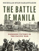 The Battle of Manila: Poisoned Victory in the Pacific War