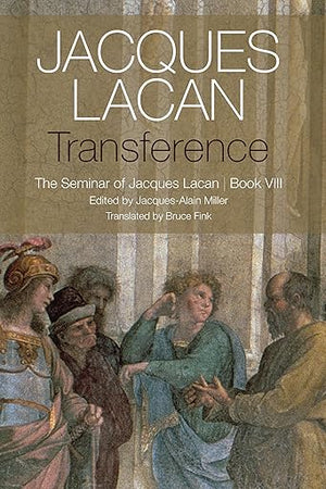 Transference: The Seminar of Jacques Lacan, Book VIII