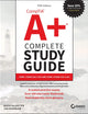 CompTIA A+ Complete Study Guide: Core 1 Exam 220-1101 and Core 2 Exam 220-1102 (Sybex Study Guide)