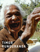 Timor Runguranga: A photographic journey through Timor-Leste (English and Portuguese and Tetum Edition)