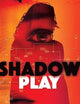Shadow Play