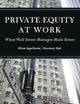 Private Equity at Work: When Wall Street Manages Main Street