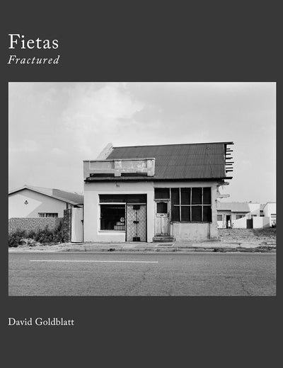 David Goldblatt: Fietas Fractured