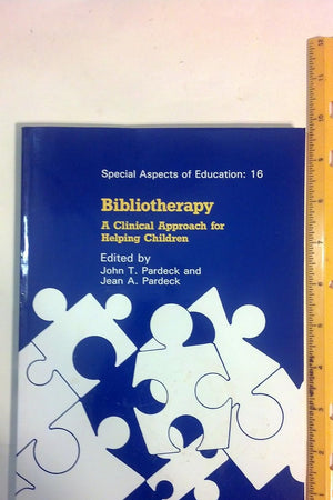 Bibliotherapy: A Clinical Approach for Helping Children (Special Aspects of Education)