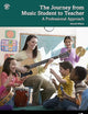 The Journey from Music Student to Teacher: A Professional Approach