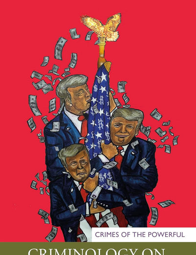 Criminology on Trump (Crimes of the Powerful)