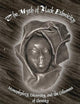 The Myth of Black Ethnicity: Monophylety, Diversity, and the Dilemma of Identity
