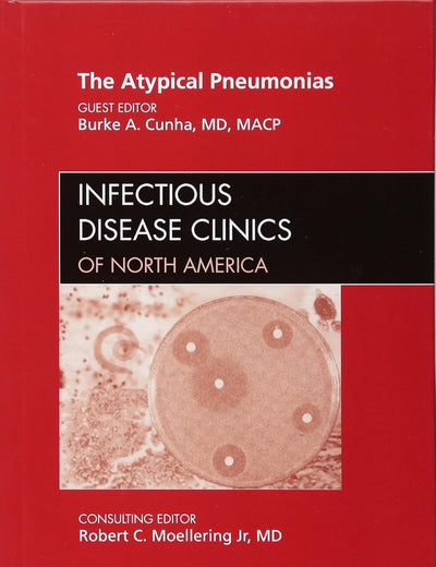 The Atypical Pneumonias, An Issue of Infectious Disease Clinics (Volume 24-1) (The Clinics: Internal Medicine, Volume 24-1)