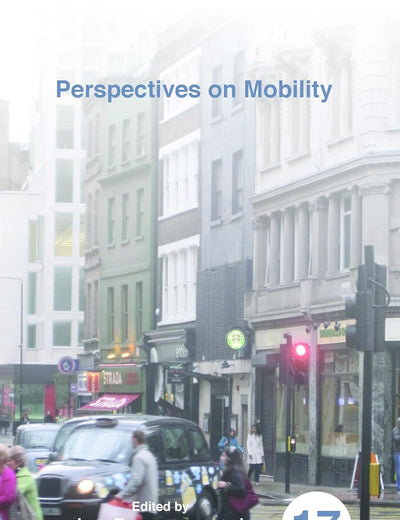 Perspectives on Mobility (Spatial Practices, 17)