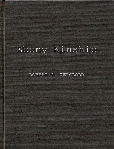 Ebony Kinship: Africa, Africans, and the Afro-American (Contributions in Afro-American and African Studies)