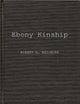 Ebony Kinship: Africa, Africans, and the Afro-American (Contributions in Afro-American and African Studies)