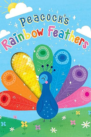 Peacock's Rainbow Feathers - Touch and Feel Board Book - Sensory Board Book (Touch & Feel Sensory Board Books for Baby & Toddler Time)