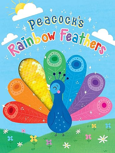Peacock's Rainbow Feathers - Touch and Feel Board Book - Sensory Board Book (Touch & Feel Sensory Board Books for Baby & Toddler Time)
