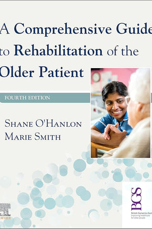 A Comprehensive Guide to Rehabilitation of the Older Patient